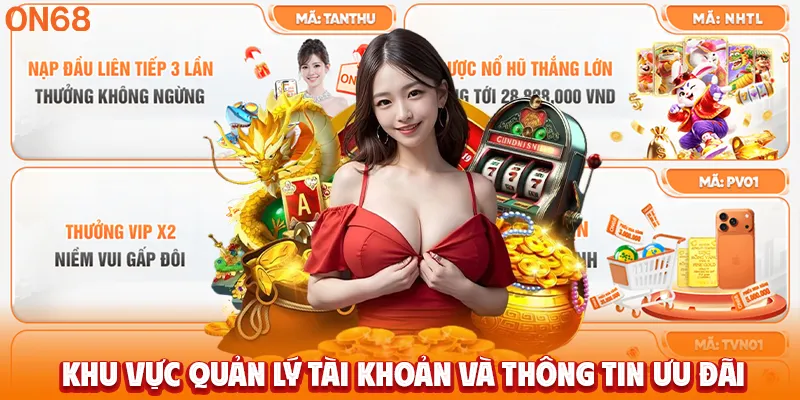 Khu vực quản lý tài khoản và thông tin ưu đãi 